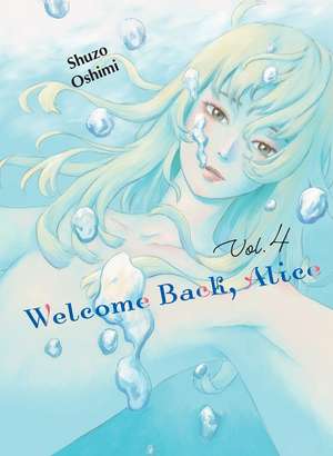 Welcome Back, Alice 4 de Shuzo Oshimi