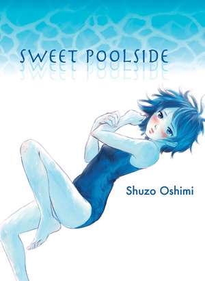 Sweet Poolside de Shuzo Oshimi