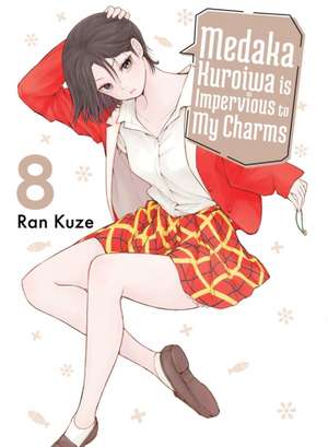 Medaka Kuroiwa Is Impervious to My Charms 8 de Ran Kuze