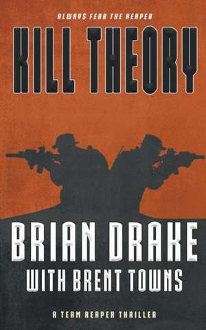 Kill Theory de Brian Drake