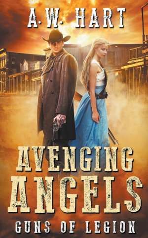 Avenging Angels de A. W. Hart