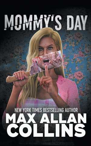 Mommy's Day de Max Allan Collins