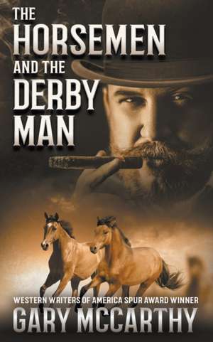 The Horsemen and The Derby Man de Gary Mccarthy