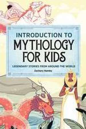 Introduction to Mythology for Kids de Zachary Hamby