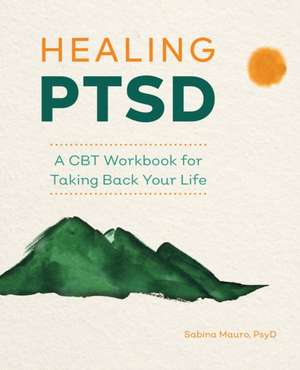 Healing Ptsd de Sabina Mauro