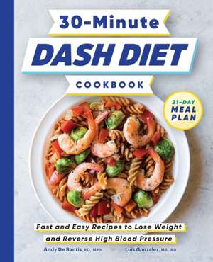 30-Minute Dash Diet Cookbook de Andy de Santis