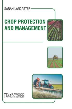 Crop Protection and Management de Sarah Lancaster