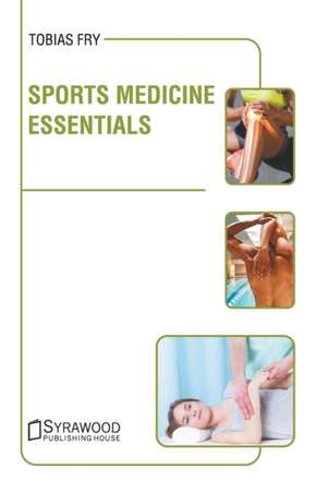 Sports Medicine Essentials de Tobias Fry