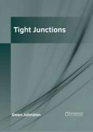 Tight Junctions de Gwen Johnston