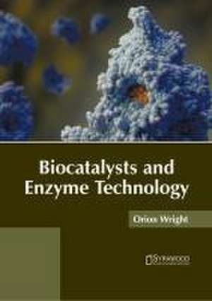 Biocatalysts and Enzyme Technology de Orion Wright