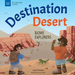 Destination Desert: Biome Explorers de Laura Perdew