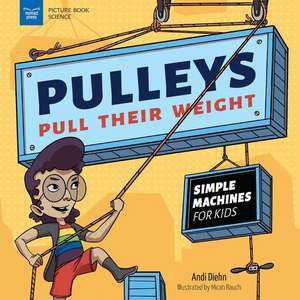 Pulleys Pull Their Weight de Andi Diehn