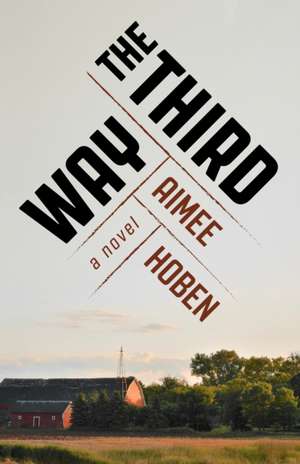 The Third Way de Aimee Hoben