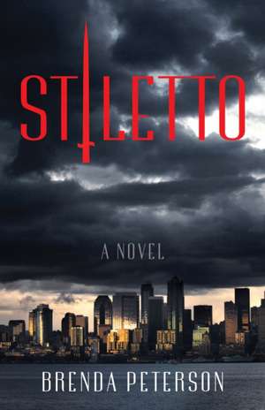 Stiletto: A Novel de Brenda Peterson