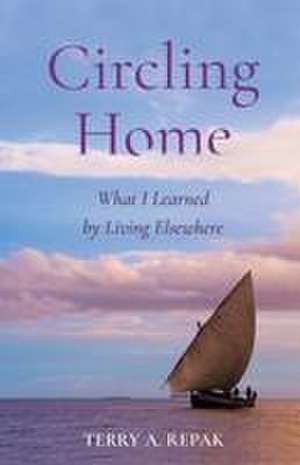 Circling Home de Terry A. Repak