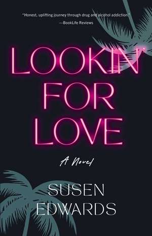 Lookin' for Love: A Novel de Susen Edwards