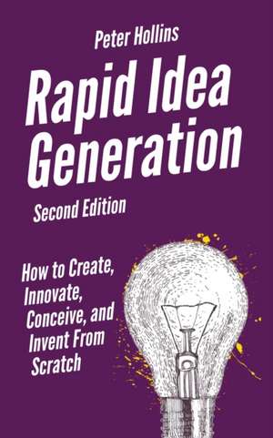 Rapid Idea Generation de Peter Hollins