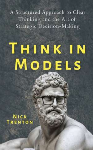 Think in Models de Nick Trenton