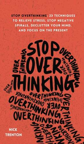 Stop Overthinking de Nick Trenton