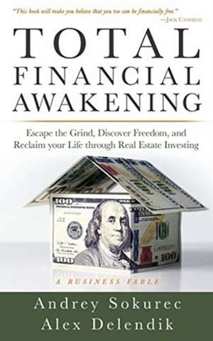 Total Financial Awakening de Alex Delendik