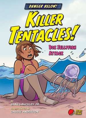 Killer Tentacles!: Box Jellyfish Attack de James Jr. Buckley