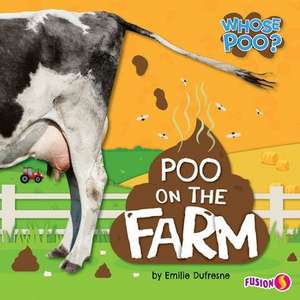 Poo on the Farm de Emilie Dufresne