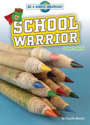 School Warrior de Claudia Martin