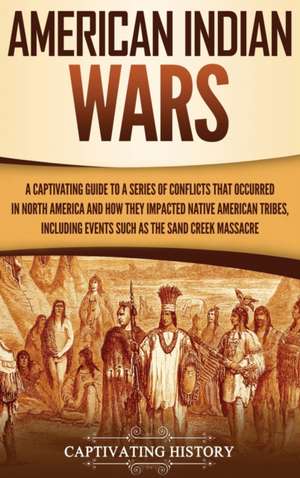 American Indian Wars de Captivating History