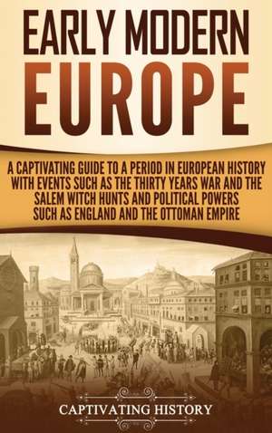 Early Modern Europe de Captivating History