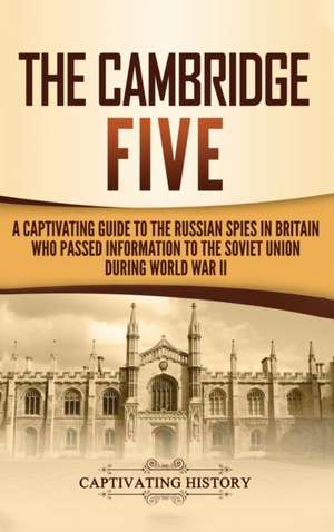 The Cambridge Five de Captivating History