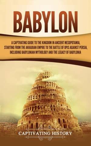 Babylon de Captivating History