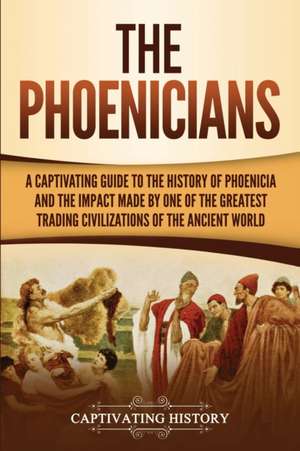 The Phoenicians de Captivating History