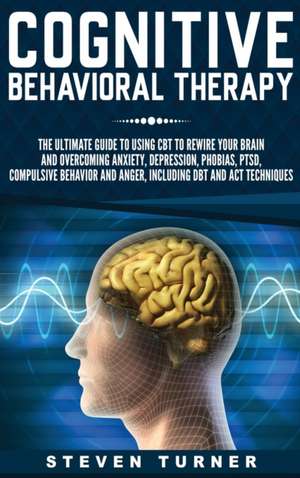 Cognitive Behavioral Therapy de Steven Turner