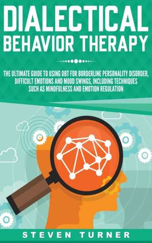 Dialectical Behavior Therapy de Steven Turner