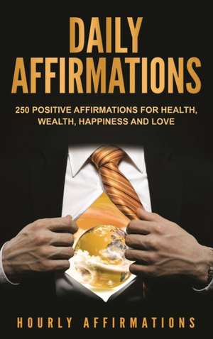 Daily Affirmations de Hourly Affirmations