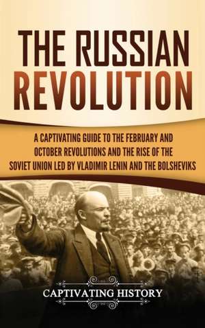 The Russian Revolution de Captivating History