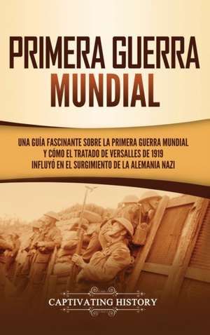 Primera guerra mundial de Captivating History