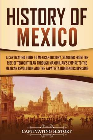 History of Mexico de Captivating History