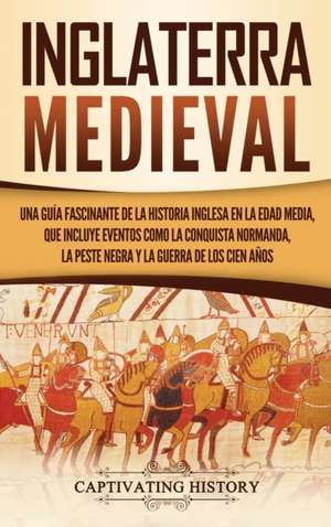 Inglaterra medieval de Captivating History
