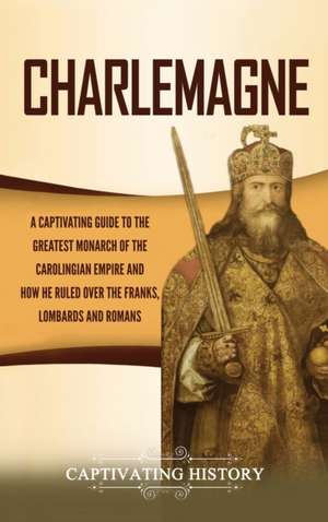 Charlemagne de Captivating History