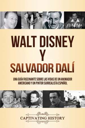 Walt Disney y Salvador Dalí de Captivating History