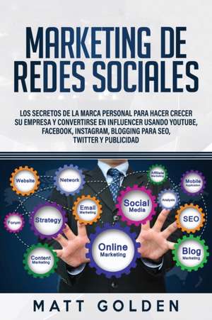 Marketing de redes sociales de Matt Golden