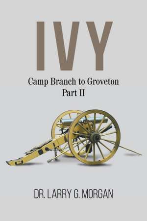 IVY Camp Branch to Groveton de Larry G. Morgan