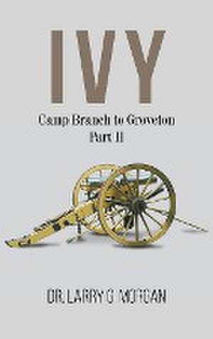 IVY Camp Branch to Groveton de Larry G. Morgan