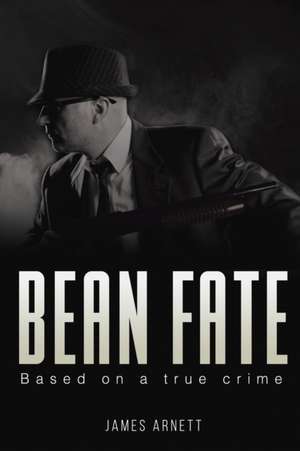 Bean Fate de James Arnett