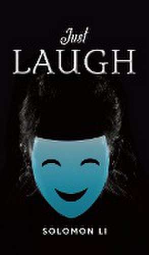 Just Laugh de Solomon Li