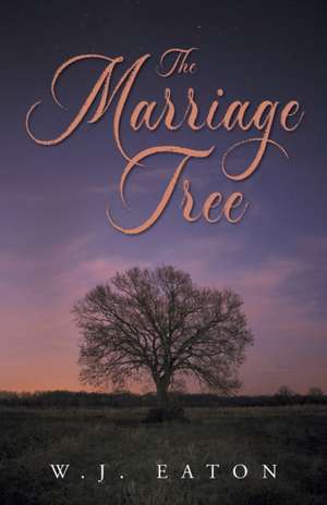 The Marriage Tree de W. J. Eaton