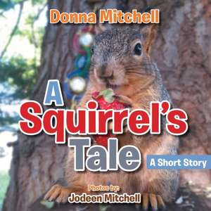 A Squirrel's Tale de Donna Mitchell