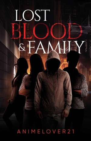 Lost Blood and Family de Animelover21