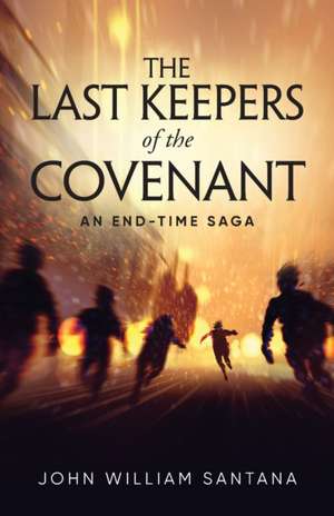 The Last Keepers of the Covenant de John William Santana